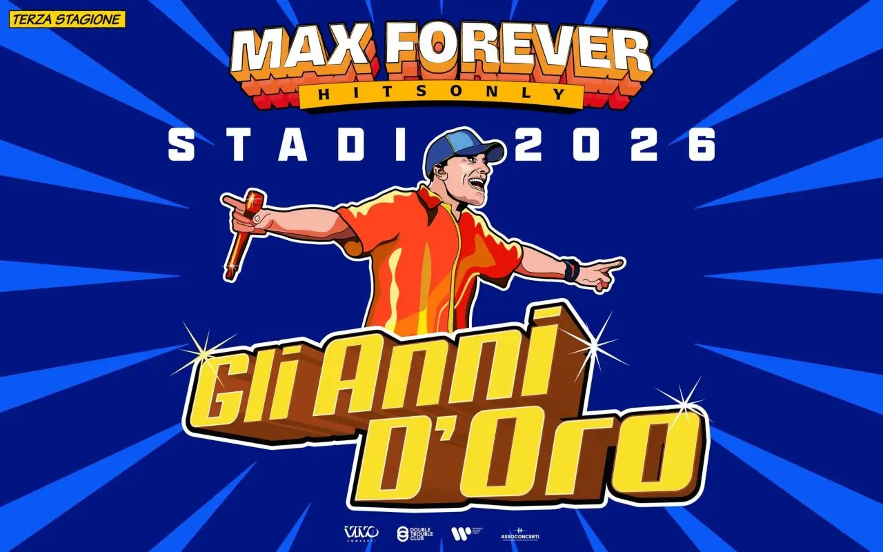 max forever stadi 2026 gli anni doro