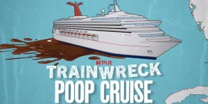 Trainwreck: Poop Cruise spopola su Netflix